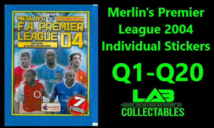 Merlin's Premier League 2004 Individual Stickers #Q1-Q20 Complete Your Album