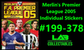 Merlin's Premier League 2005 Individual Stickers #199-378 Complete Your Album