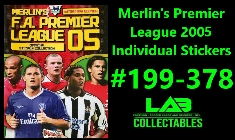 Merlin's Premier League 2005 Individual Stickers #199-378 Complete Your Album
