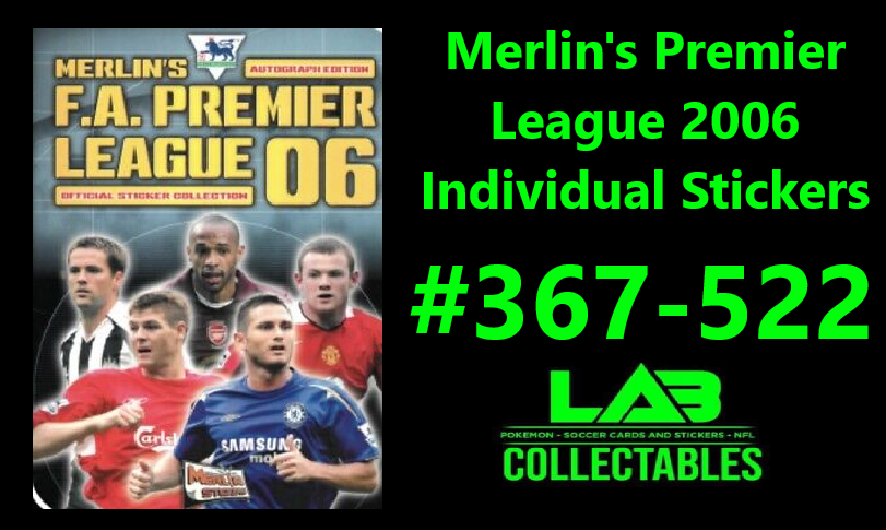 Merlin's Premier League 2006 Individual Sticker #367-522 L1-L6 Complete Your Set