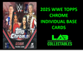 2025 Topps WWE Chrome Wrestling RAW NXT Smackdown Individual Cards (Base Set)