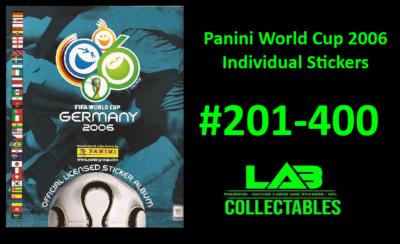 Panini World Cup 2006 Individual Stickers #201-400 (Read Description)