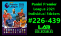 Panini Premier League 2021 Individual Stickers #226-439 Complete Your Album