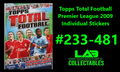 Topps Total Football Premier League 2009 Individual Stickers #233-481