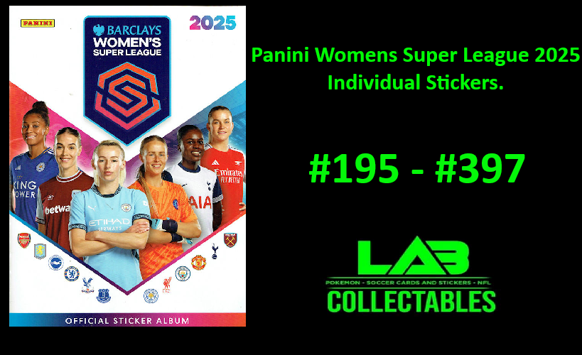 Panini Women's SUPER League(WSL 2025 Individual STICKERS, #195-397 -Please read
