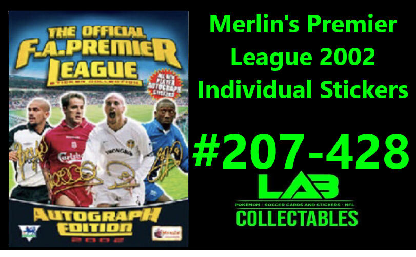 Merlin's Premier League 2002 Individual Stickers #207-428 Complete Your Album