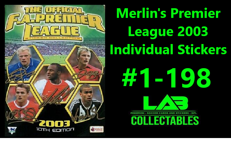 Merlin's Premier League 2003 Individual Stickers #1-198 Complete Your Collection