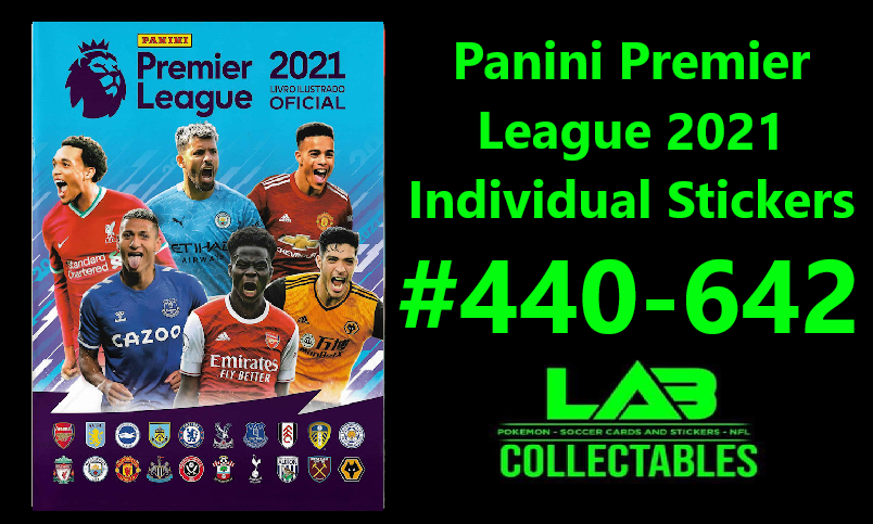 Panini Premier League 2021 Individual Stickers #440-642 Complete Your Album