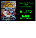 Topps Premier League 2010 Individual Stickers #1-232 Complete Your Album