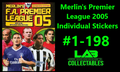 Merlin's Premier League 2005 Individual Stickers #1-198 Complete Your Collection
