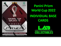 Panini Prizm World Cup 2022 Individual Base Cards (Complete your Collection)