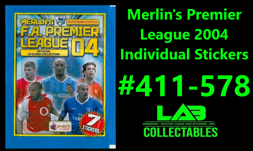 Merlin's Premier League 2004 Individual Stickers #411-578 Complete Your Album
